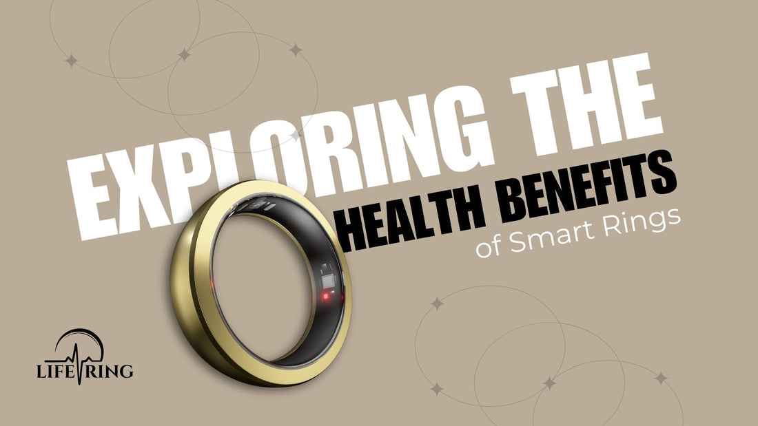 Exploring the Health Benefits of Smart Rings