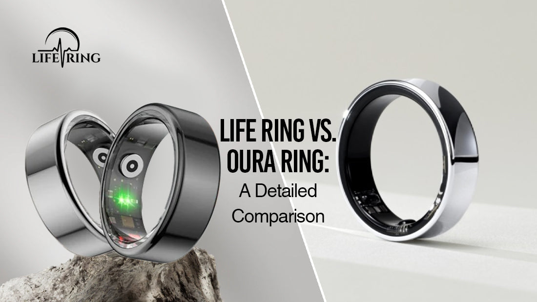 Life Ring vs. Oura Ring a detailed comparison.
