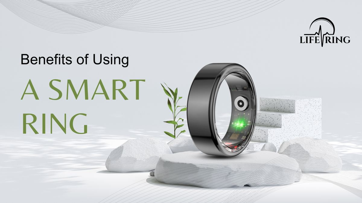 Benefits of Using a Smart Ring for Men and Women – Life Ring